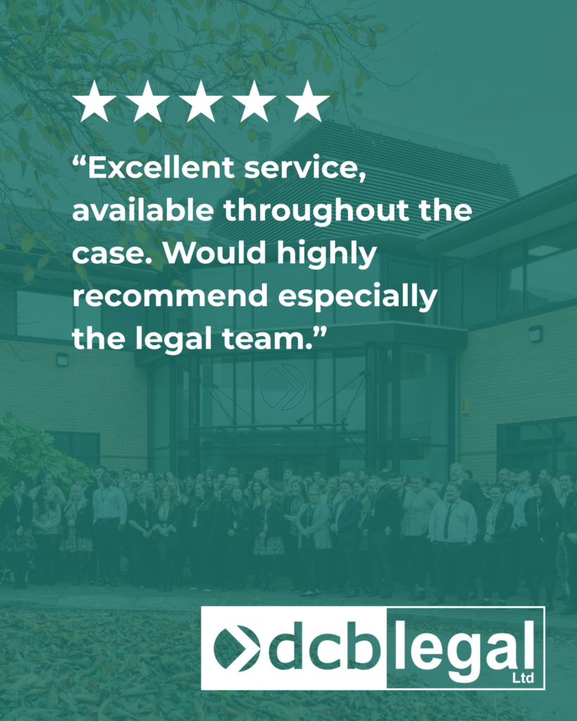 “Excellent service, available throughout the case. Would highly recommend especially the legal team.”